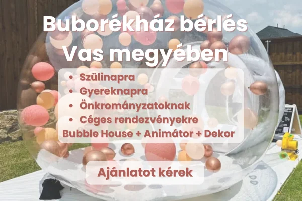 Buborékház (Bubble House), animátor és party dekor Vas megyében